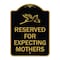 Signmission Reserved for Expecting Mothers, Black & Gold Aluminum Sign, 24" L, 18" H, BG-1824-23198 A-DES-BG-1824-23198 - alternate 1